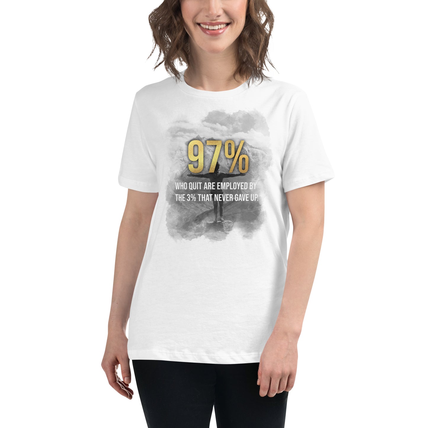 97% Who Quit are Employed by the 3% That Never Gave Up White Motivational Women’s T-Shirt Lifestyle