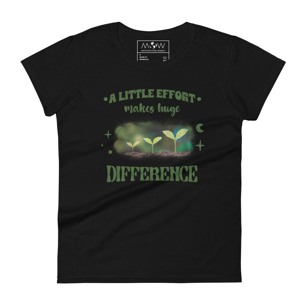 A Little Effort Makes a Huge Difference Women’s Motivational Black T-Shirt