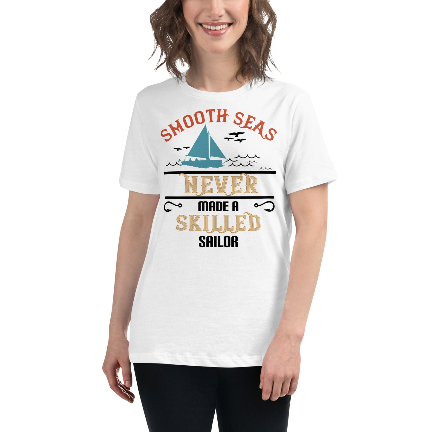 A Skilled Sailor White Motivational Women’s T-Shirt Lifestyle