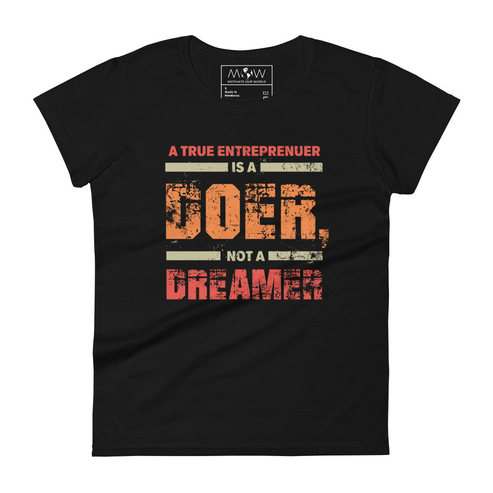 A True Doer Not a Dreamer Bold Women’s Motivational Black T-Shirt