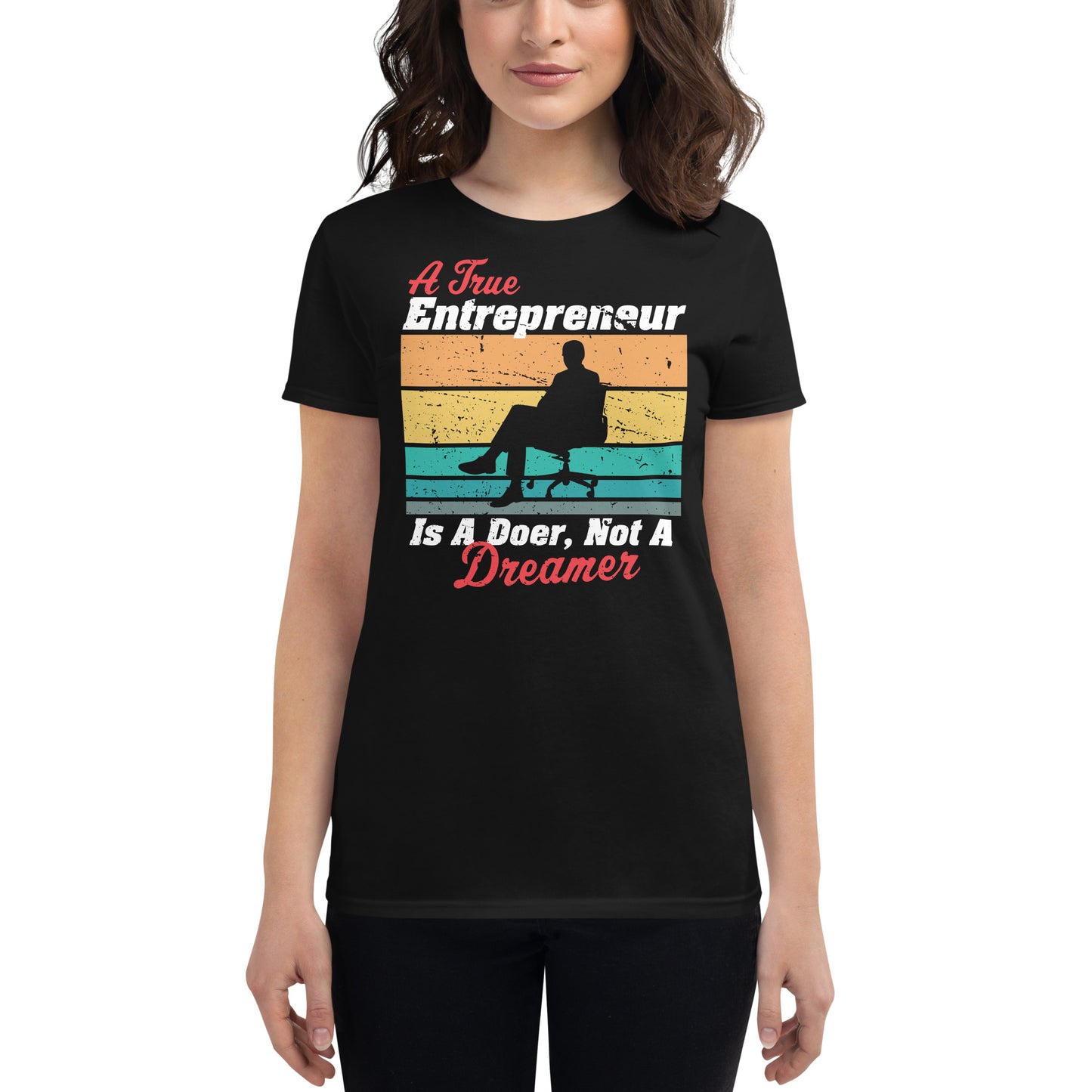 A True Doer Not a Dreamer Women’s Motivational Black T-Shirt