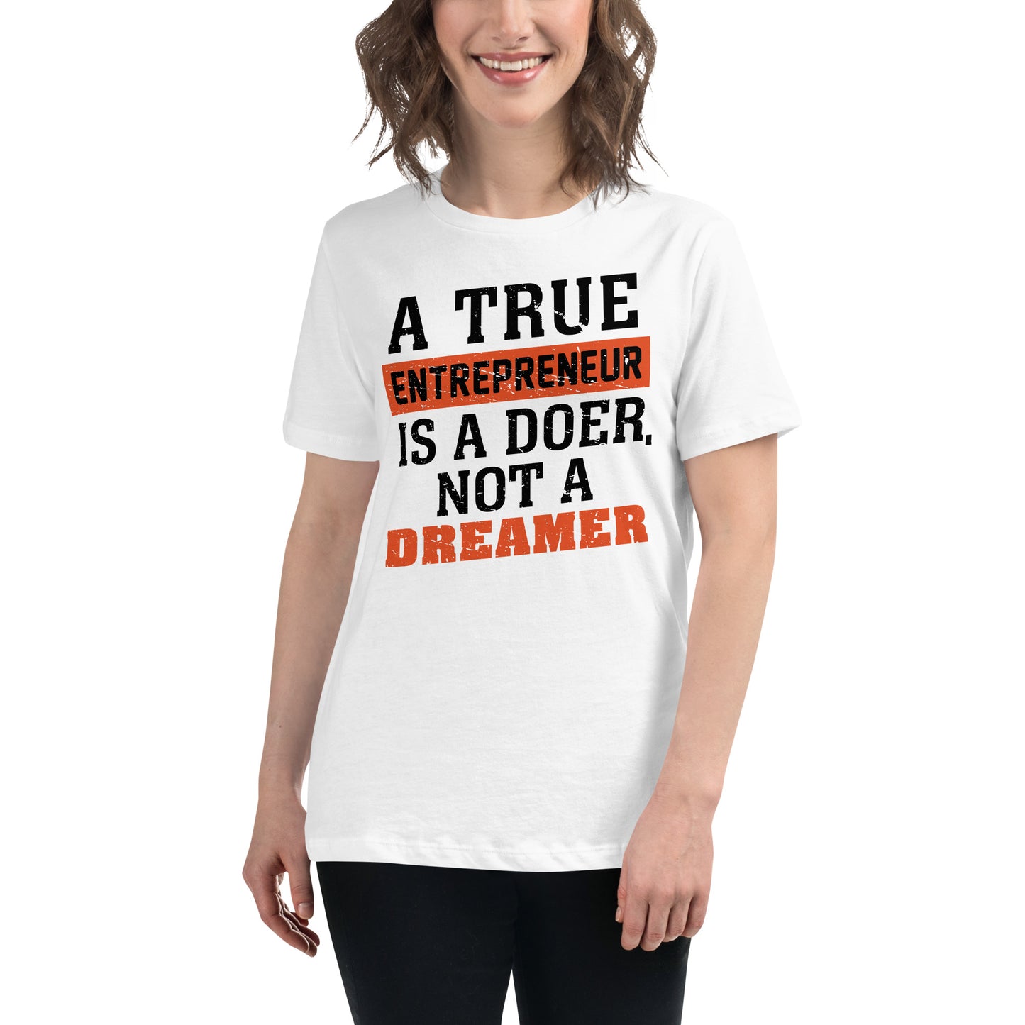 A True Entrepreneur Is a Doer White Motivational Women’s T-Shirt - Minimalist Bold Design Lifestyle