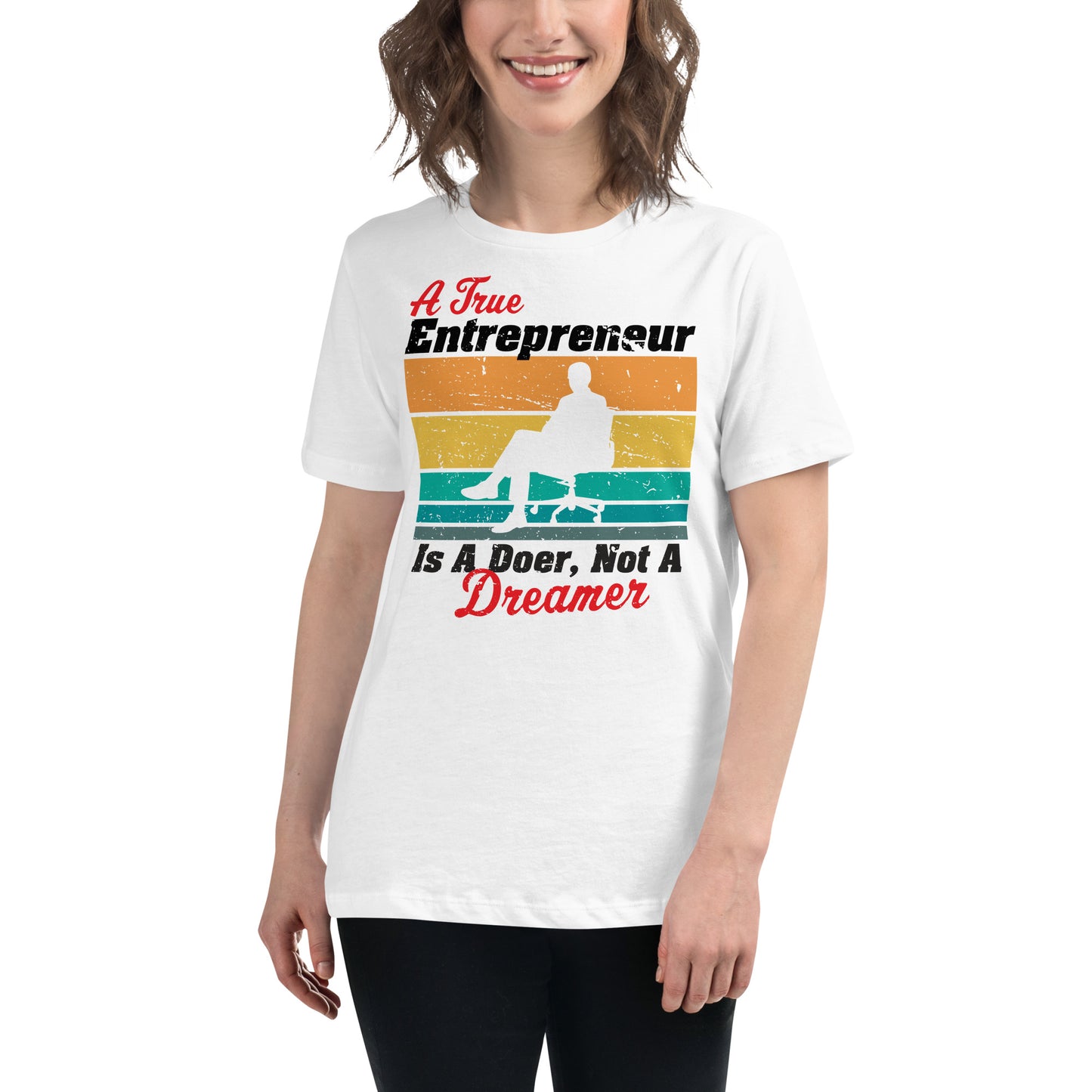 A True Entrepreneur Is a Doer White Motivational Women’s T-Shirt - Retro Design Lifestyle