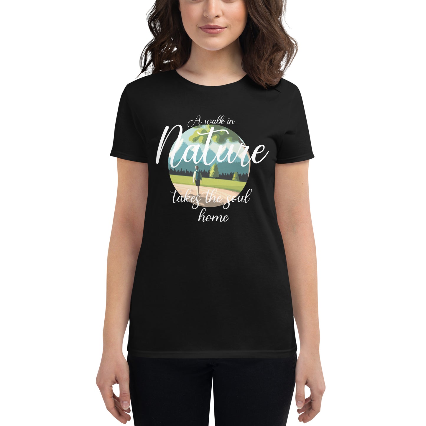 A Walk in Nature Scenic Design Women’s Motivational Black T-Shirt