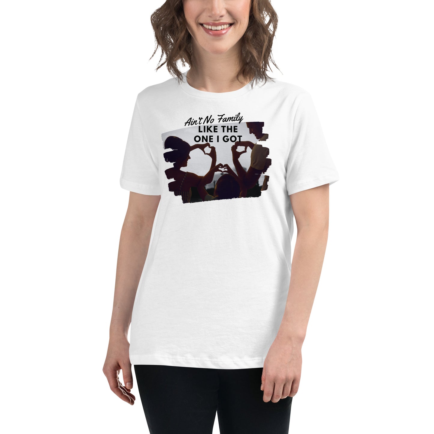 Ain’t No Family Like the One I Got – Heart Hands Edition White Motivational Women’s T-Shirt Lifestyle