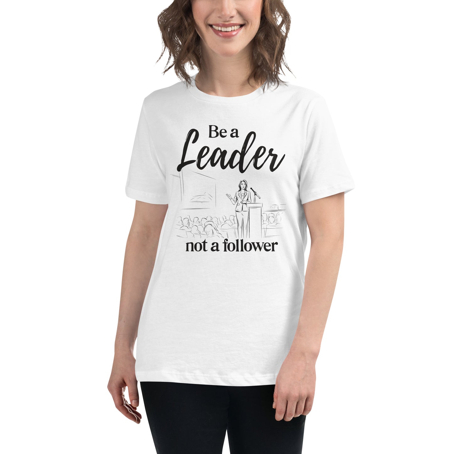 Be a Leader White Motivational Women’s T-Shirt Lifestyle