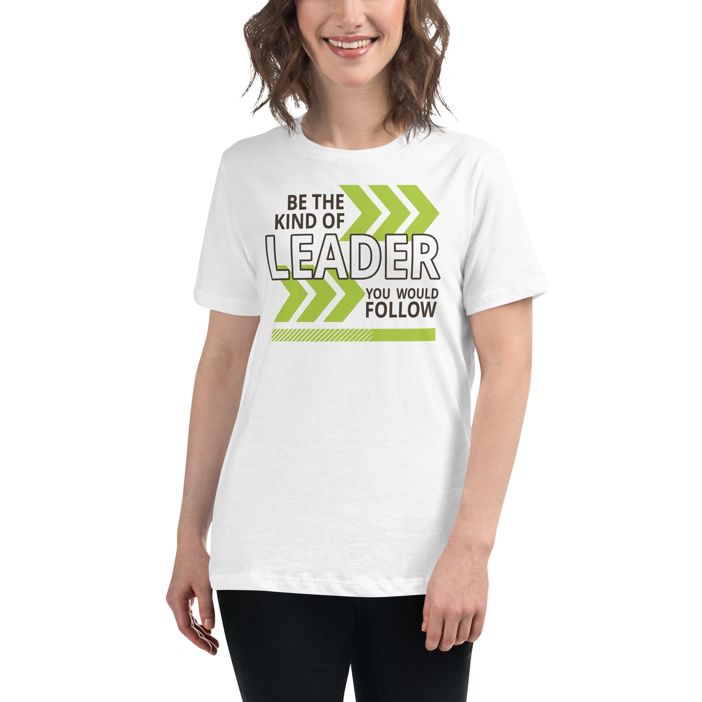 Be the Kind of Leader You White Motivational Women’s T-Shirt Lifestyle