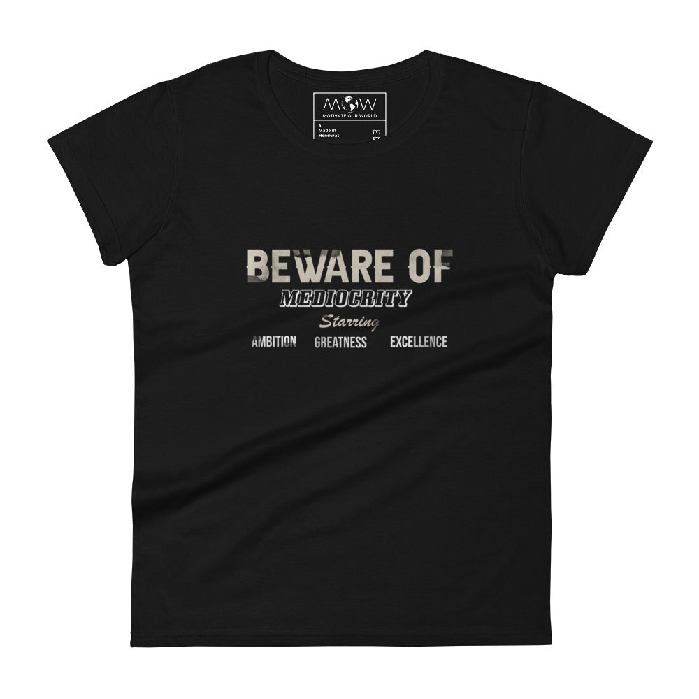 Beware of Mediocrity Women’s Motivational Black T-Shirt
