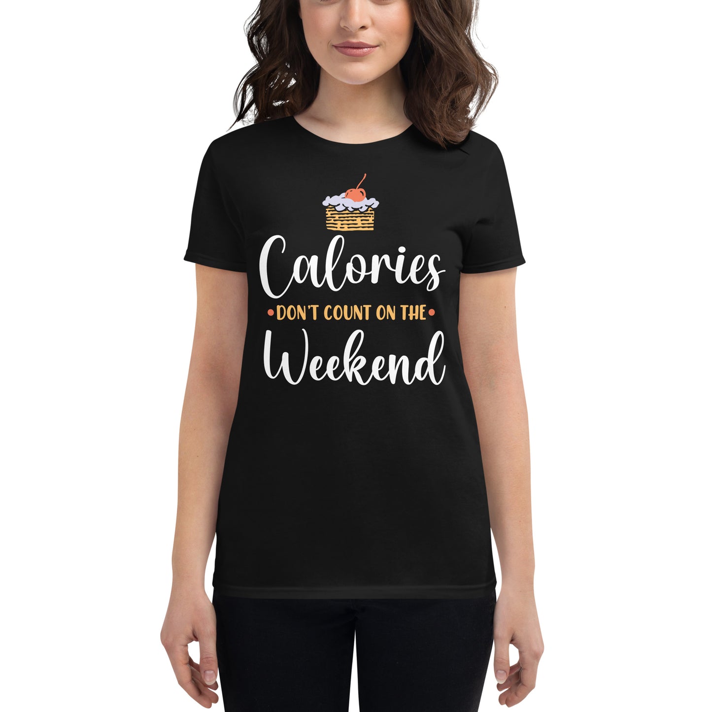 Calories Don’t Count on the Weekend Women’s Motivational Black T-Shirt