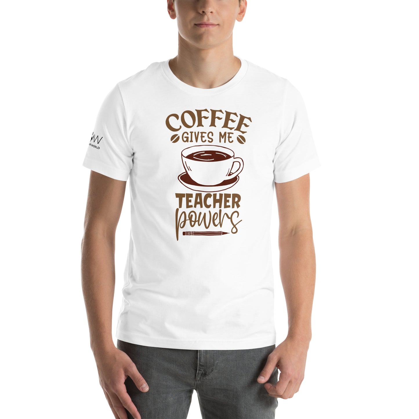 Coffee Gives Me Teacher Powers – Fun Coffee Cup Teacher Motivational White Men's T-Shirt