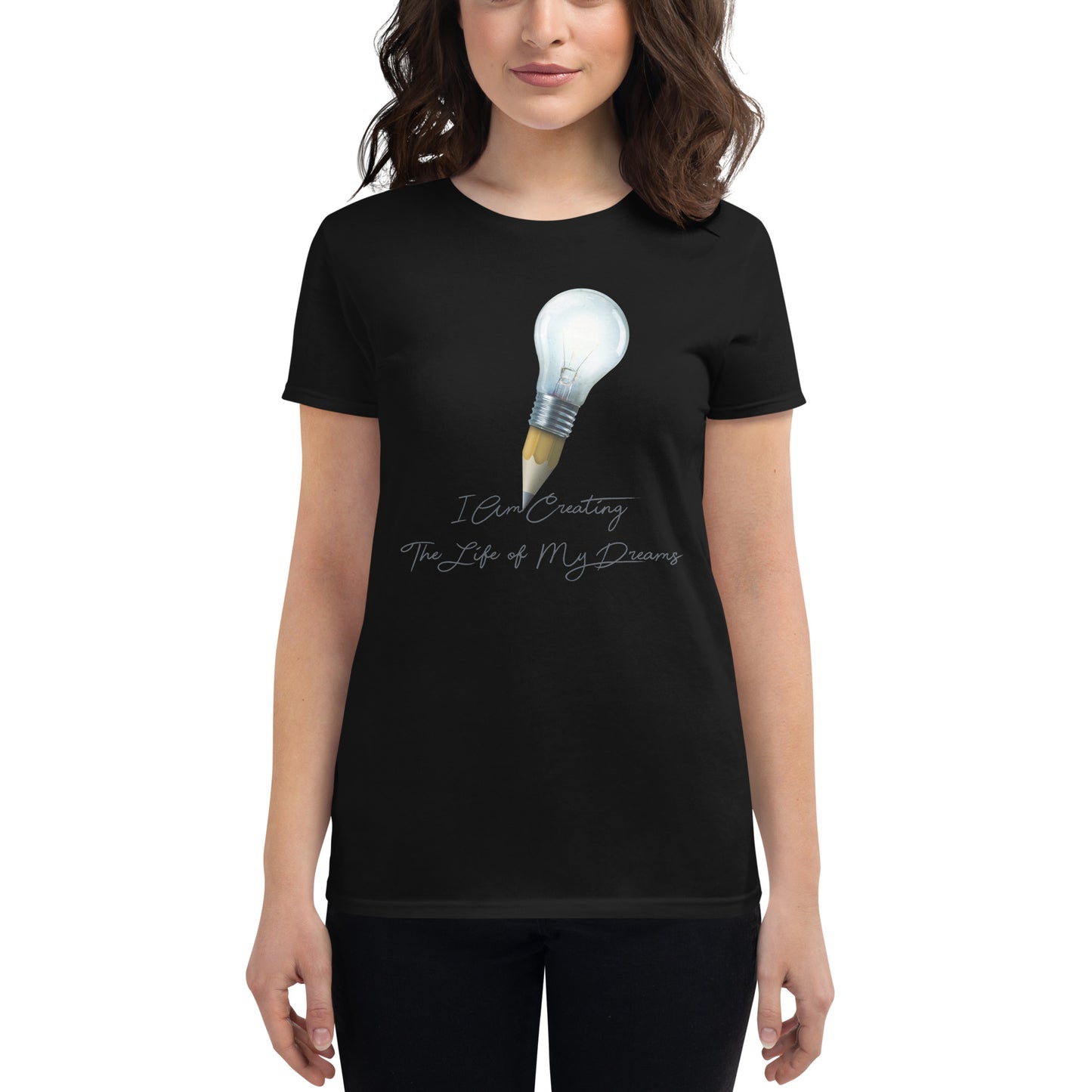 Creating the Life of My Dreams Women’s Motivational Black T-Shirt