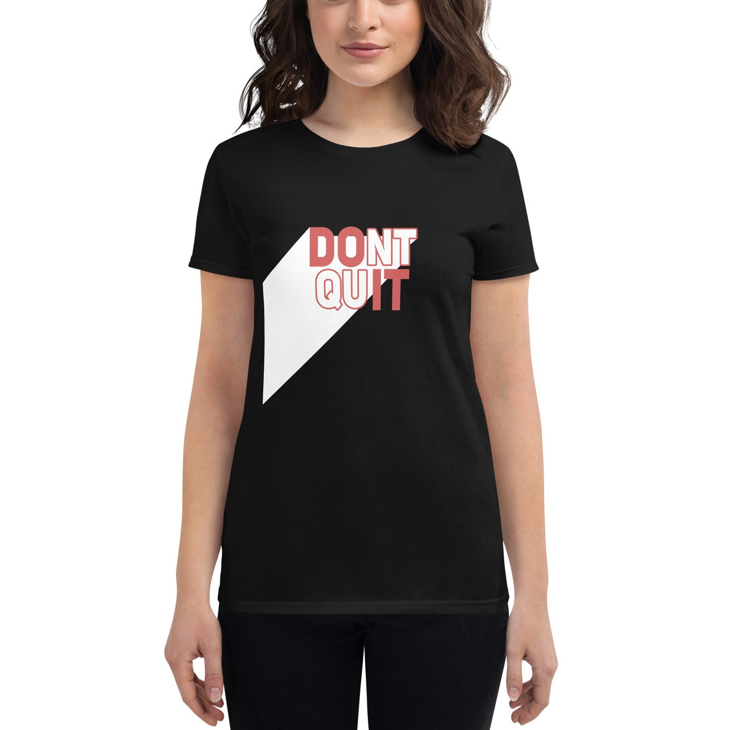 DON'T QUIT Women's Motivational Black T-Shirt