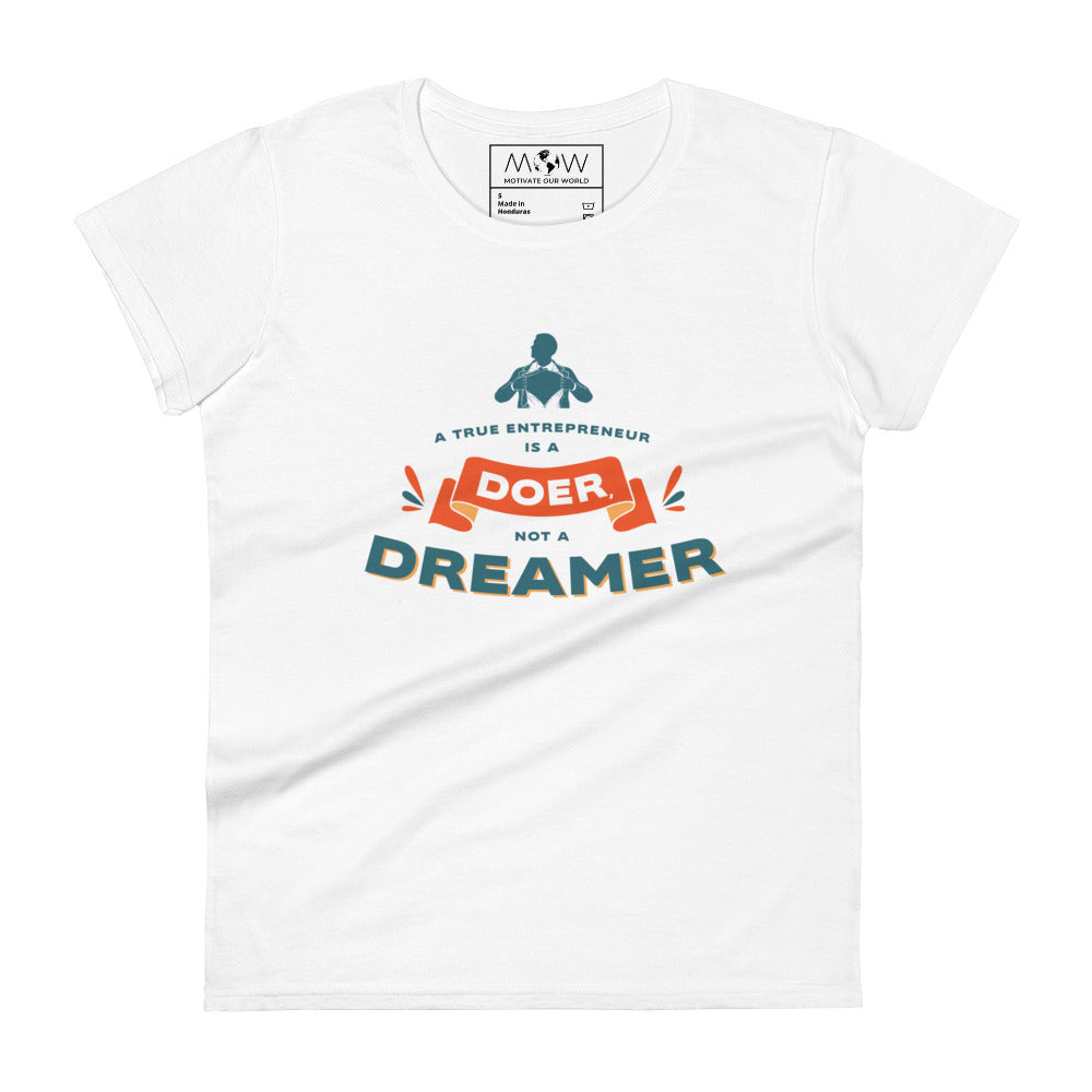 Doer Not a Dreamer Women’s Motivational White T-Shirt