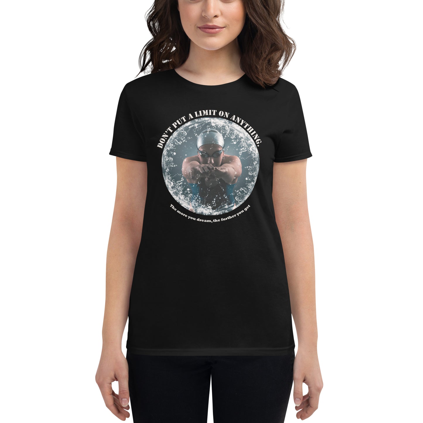 "Don’t Put a Limit on Anything" Swimmer’s Focus Women’s Motivational Black T-Shirt