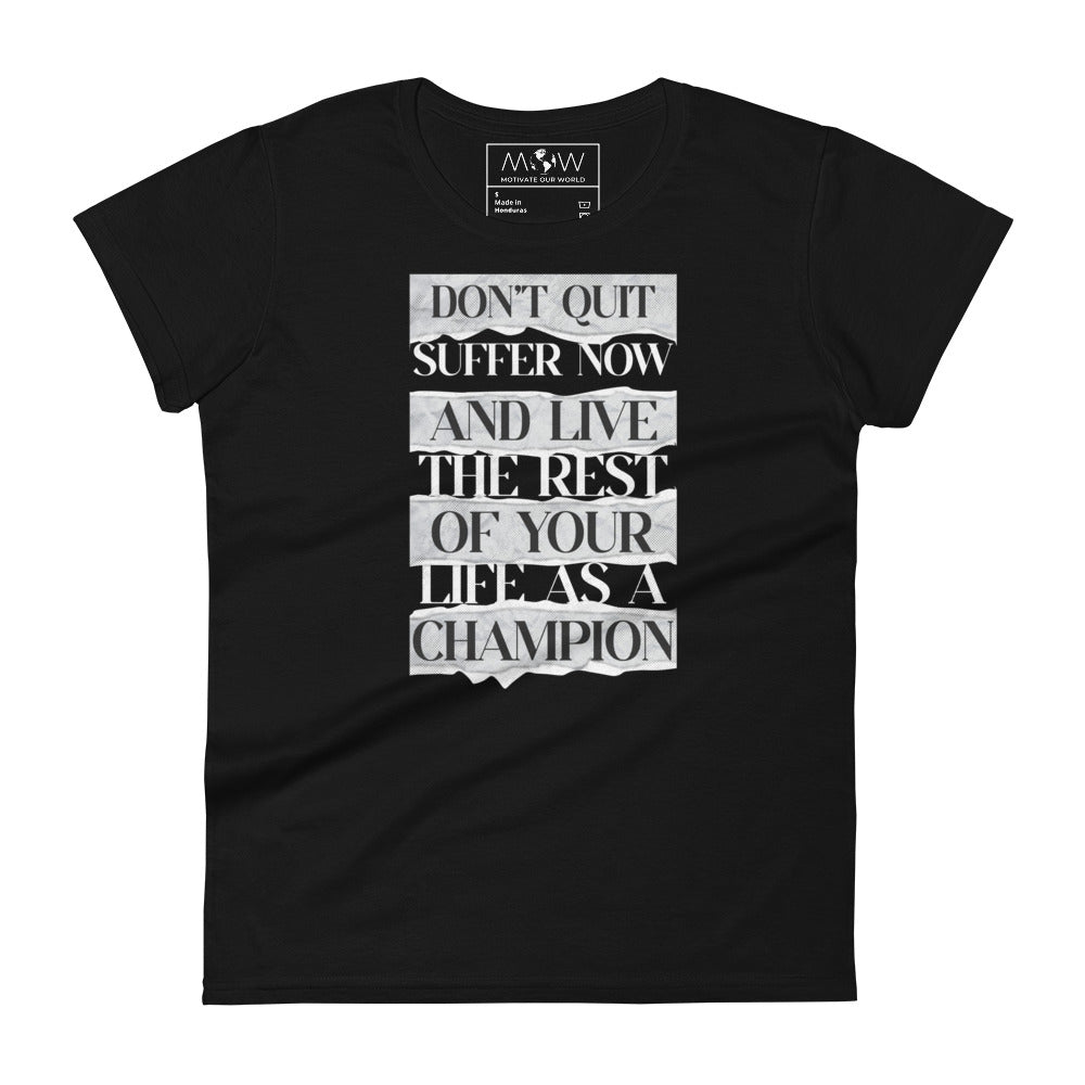 Don’t Quit Women’s Motivational Black T-Shirt