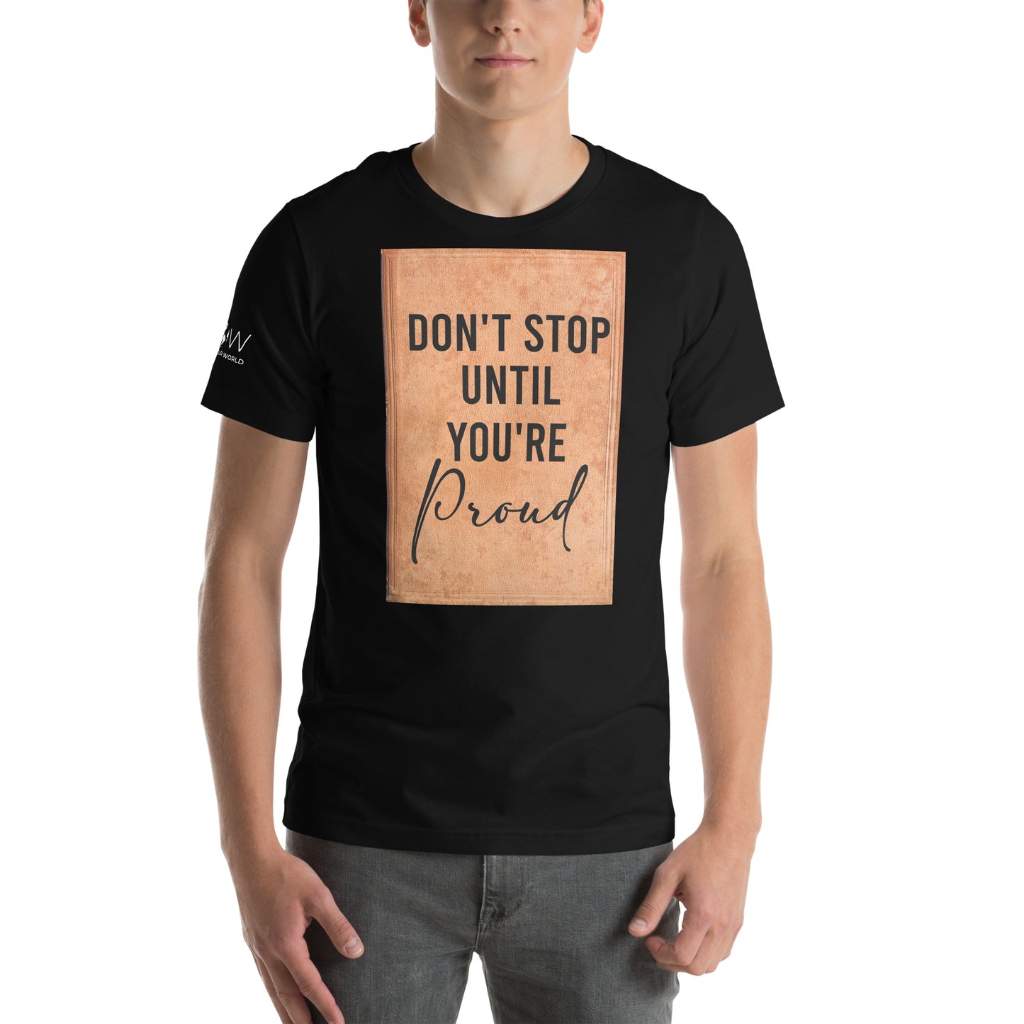 Don't Stop Until You're Proud Men's Motivational Black T-Shirt