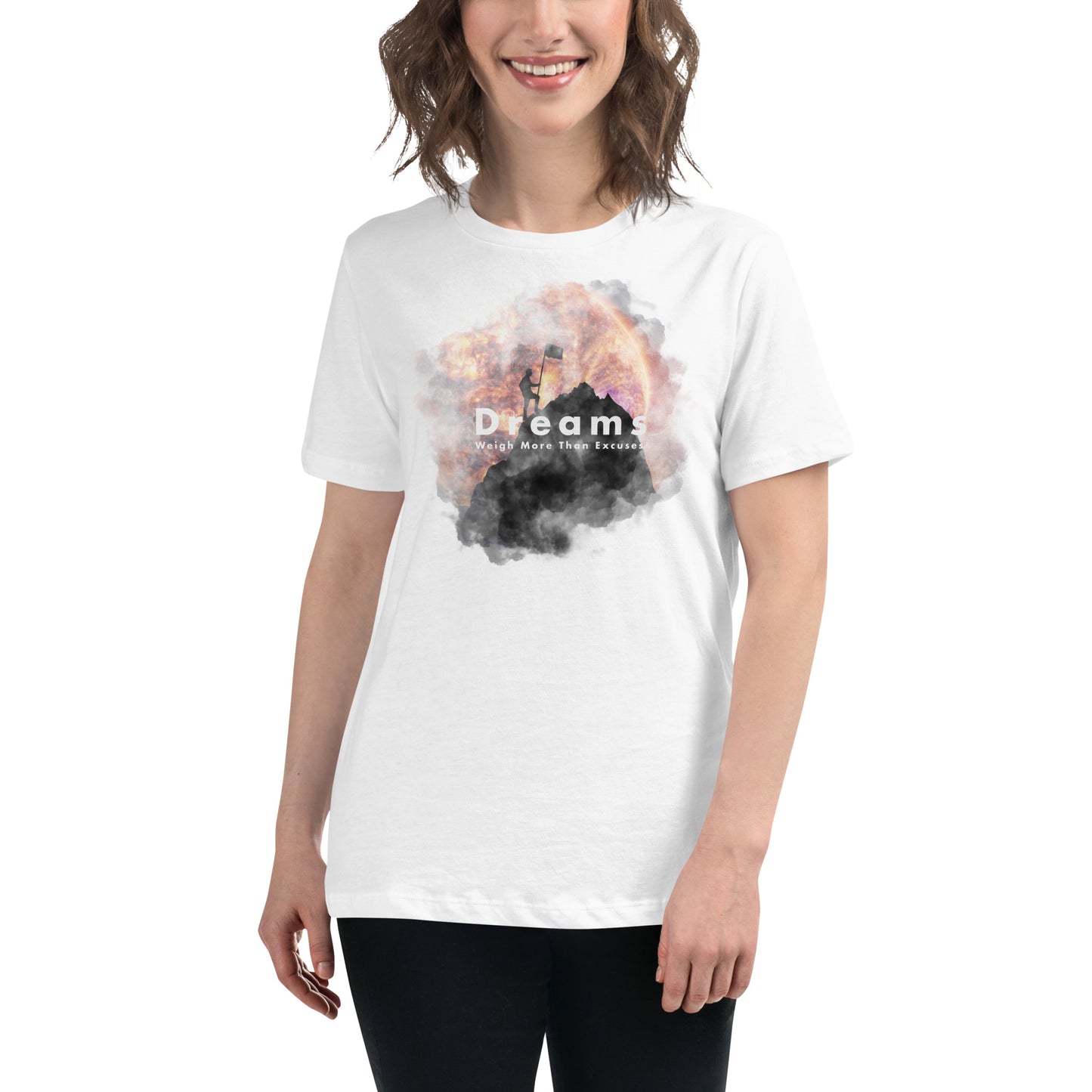 Dreams Weigh More Than Excuses III White Motivational Women’s T-Shirt Lifestyle