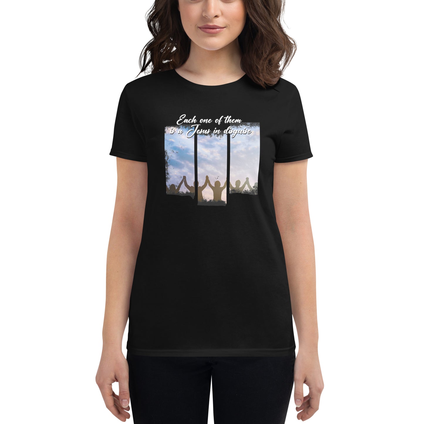Each One of Them Is a Jesus in Disguise Women’s Motivational Black T-Shirt