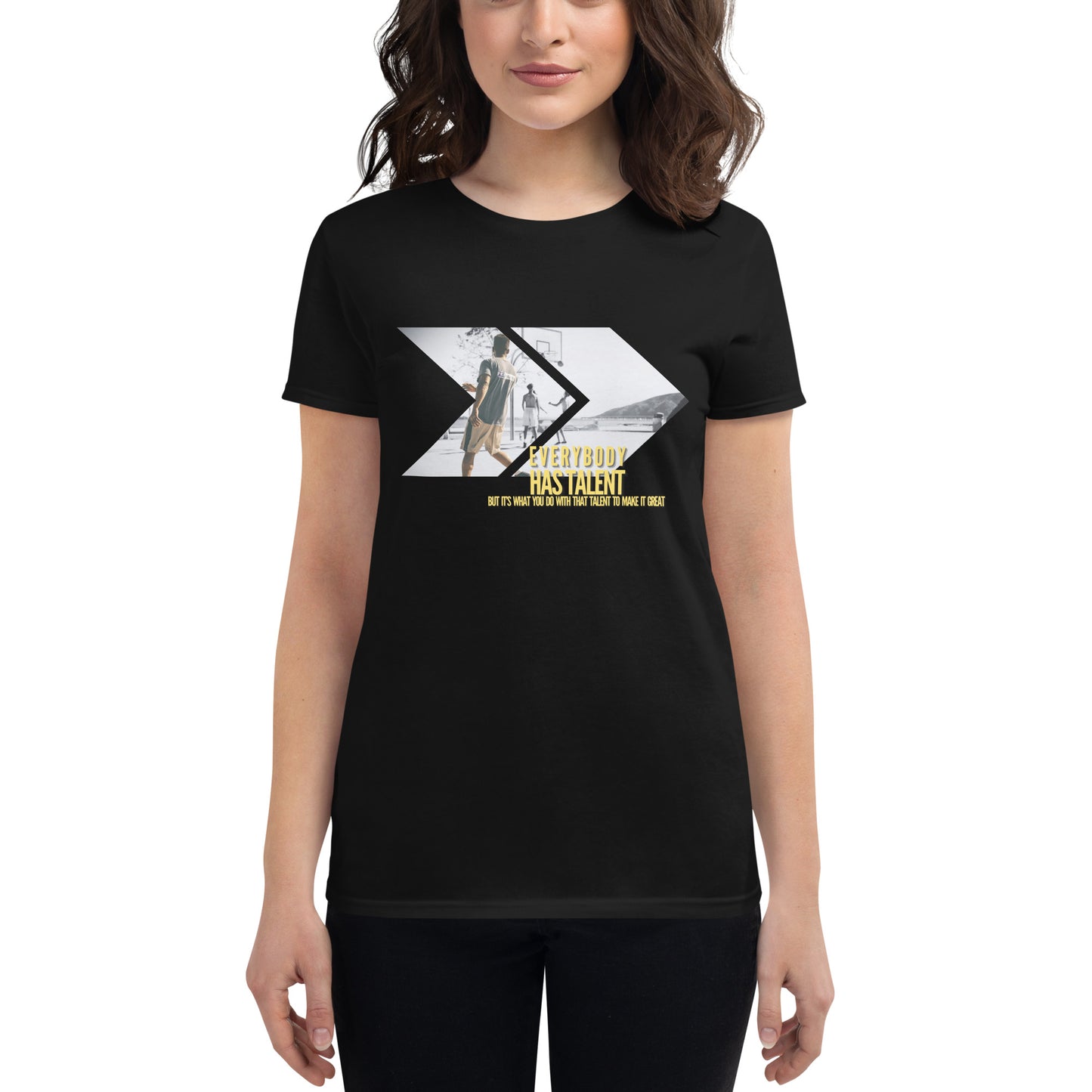 "Everybody Has Talent" Women’s Basketball Motivational Black T-Shirt
