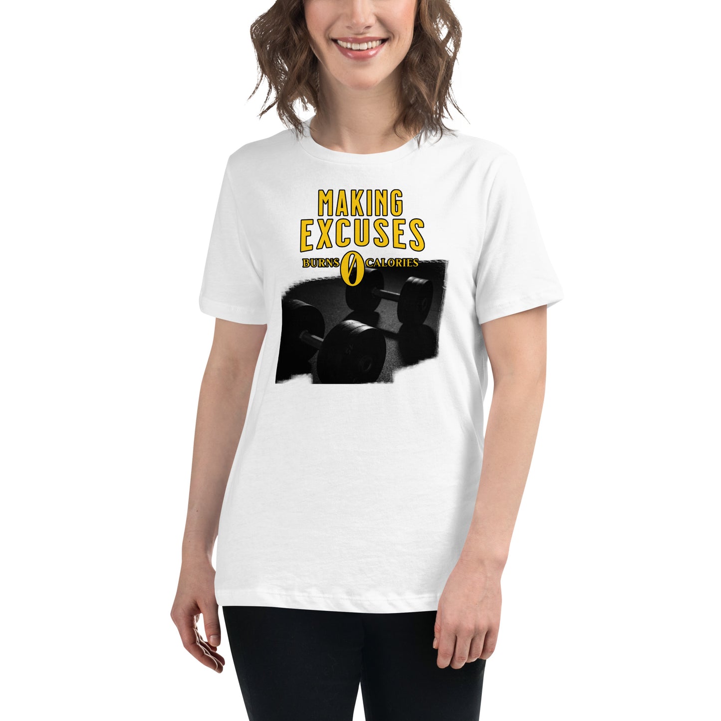 "Excuses Burn 0" White Motivational Women’s T-Shirt Lifestyle