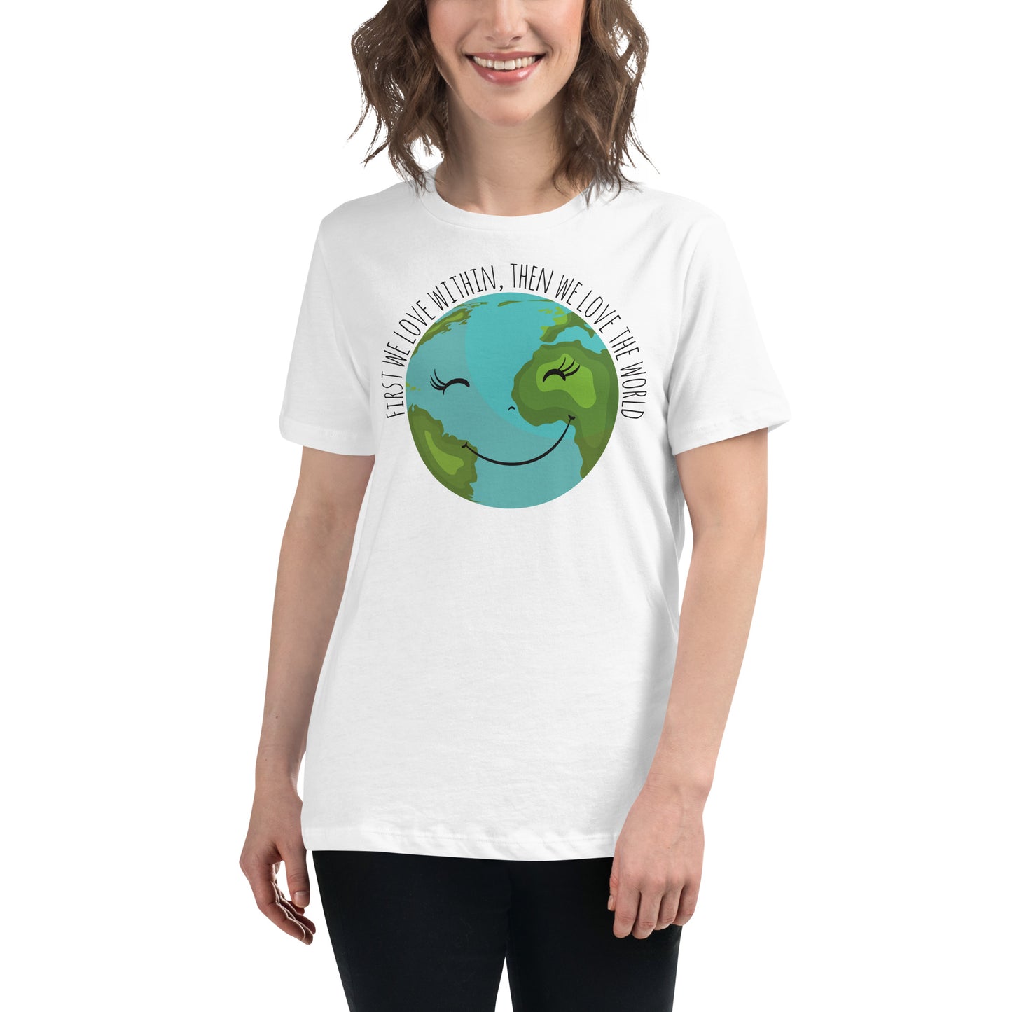 First We Love Within White Motivational Women’s T-Shirt Lifestyle