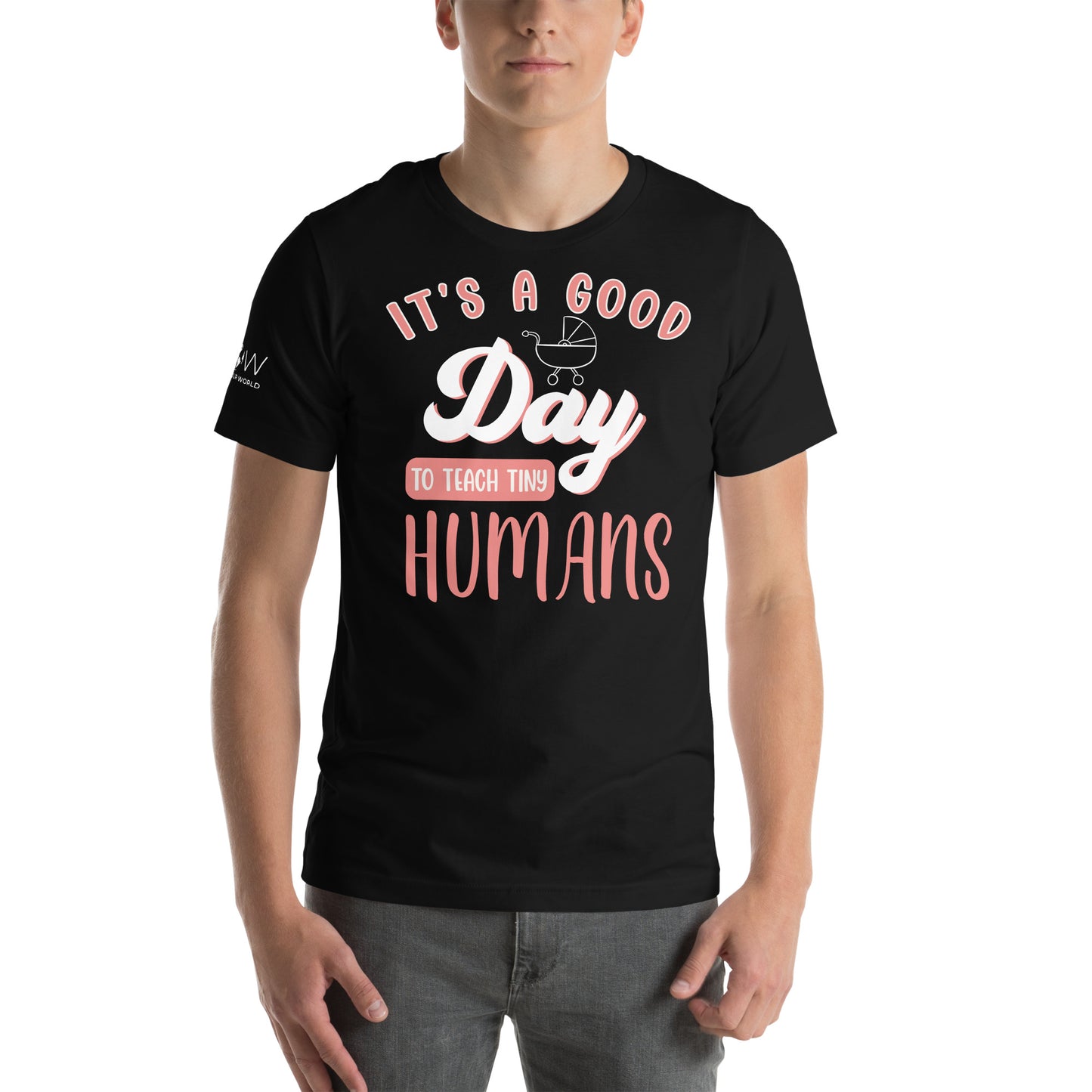 Good Day to Teach Tiny Humans - Stroller Edition Black Motivational Men's T-Shirt