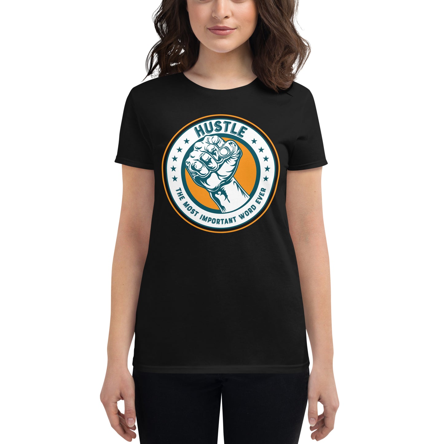 Hustle – The Most Important Word Ever II Women’s Motivational Black T-Shirt