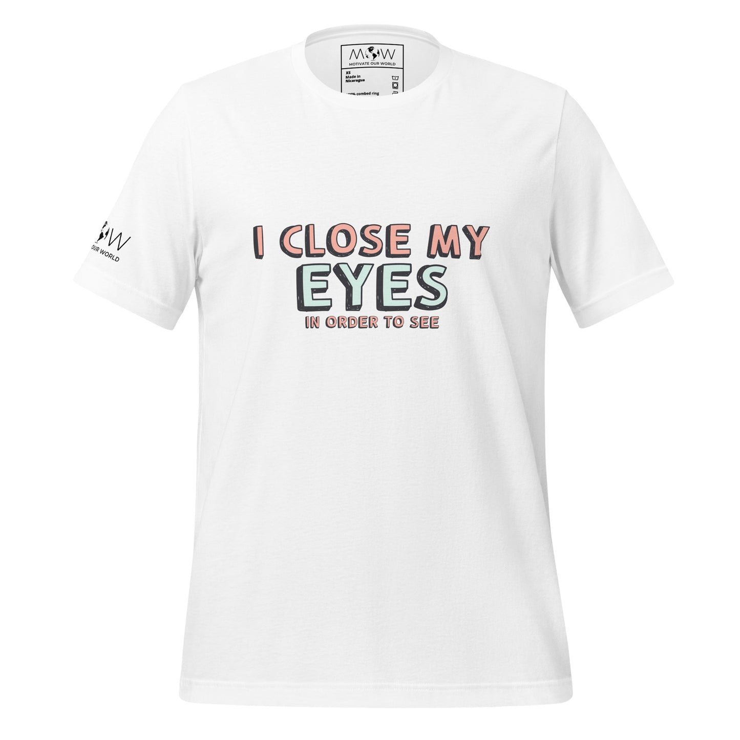 I Close My Eyes in Order to See Men's Motivational White T-Shirt