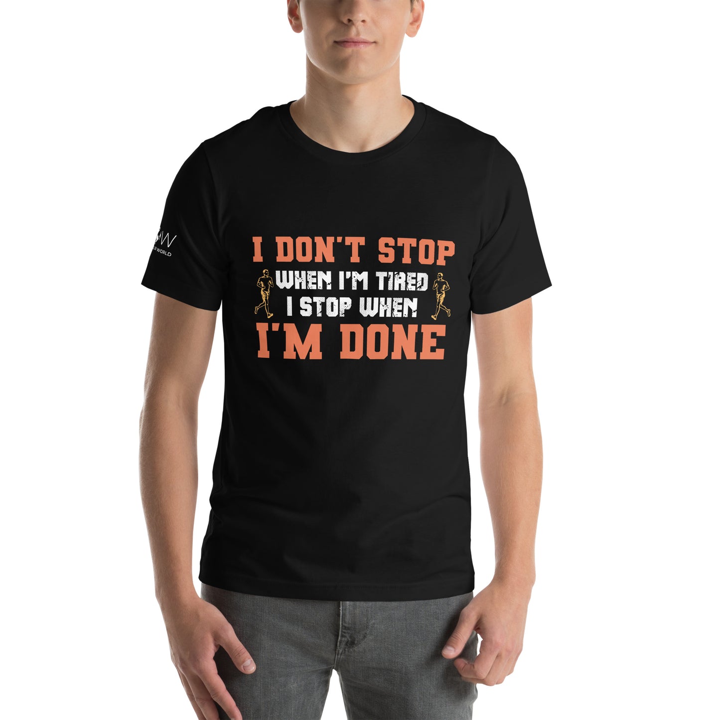 "I Don't Stop When I'm Tired, I Stop When I'm Done" Men's Motivational Black T-Shirt