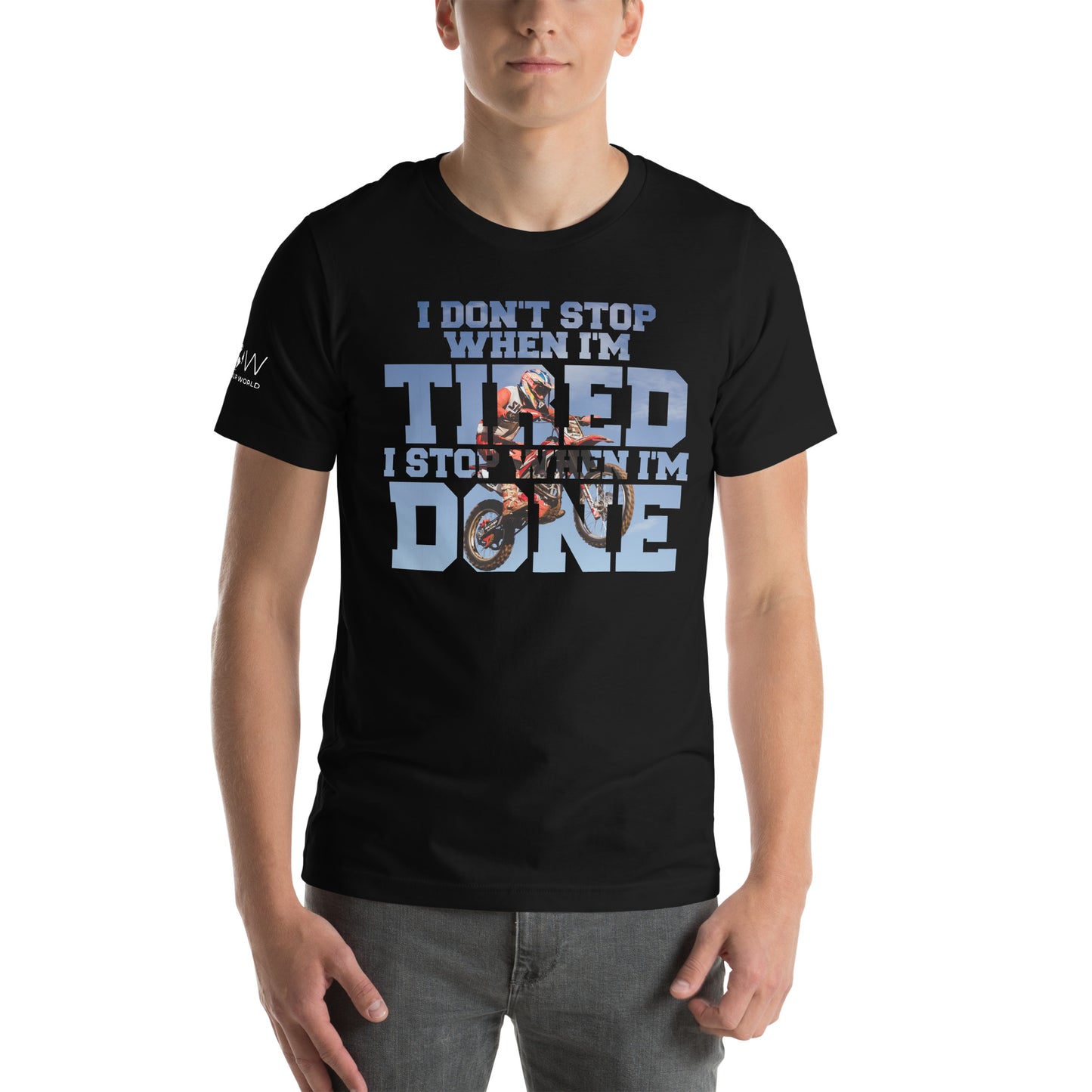 "I Don't Stop When I'm Tired, I Stop When I'm Done" Motocross Men's Motivational Black T-Shirt