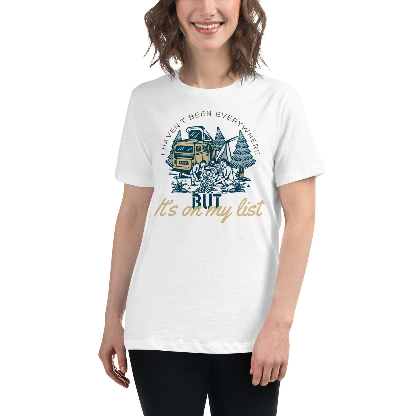 I Haven’t Been Everywhere Camping List White Motivational Women’s T-Shirt Lifestyle