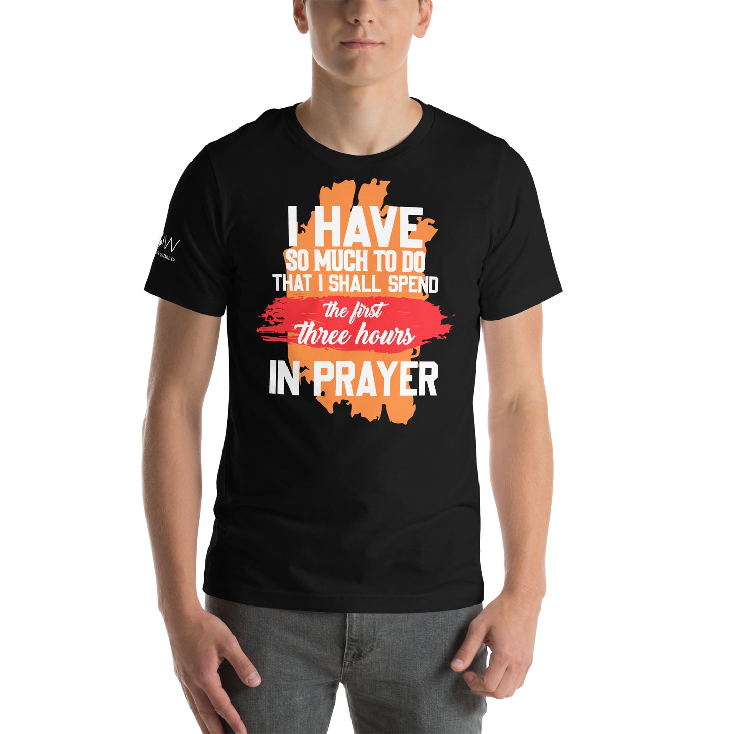 I SHALL SPEND THE FIRST THREE HOURS IN PRAYER Men's Motivational Black T-Shirt