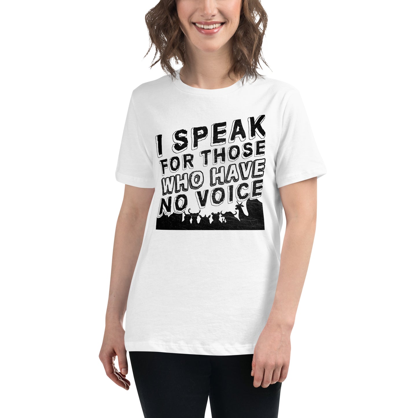 I Speak For Those Who Have No Voice White Motivational Women’s T-Shirt Lifestyle