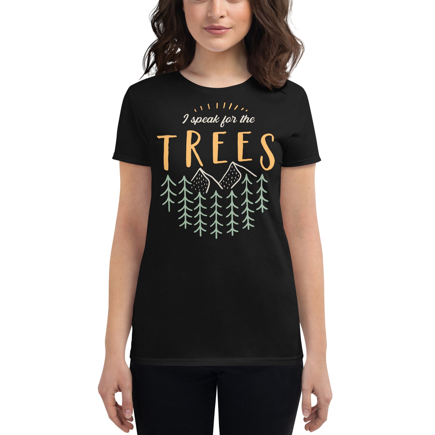 I Speak for the Trees Women’s Motivational Black T-Shirt
