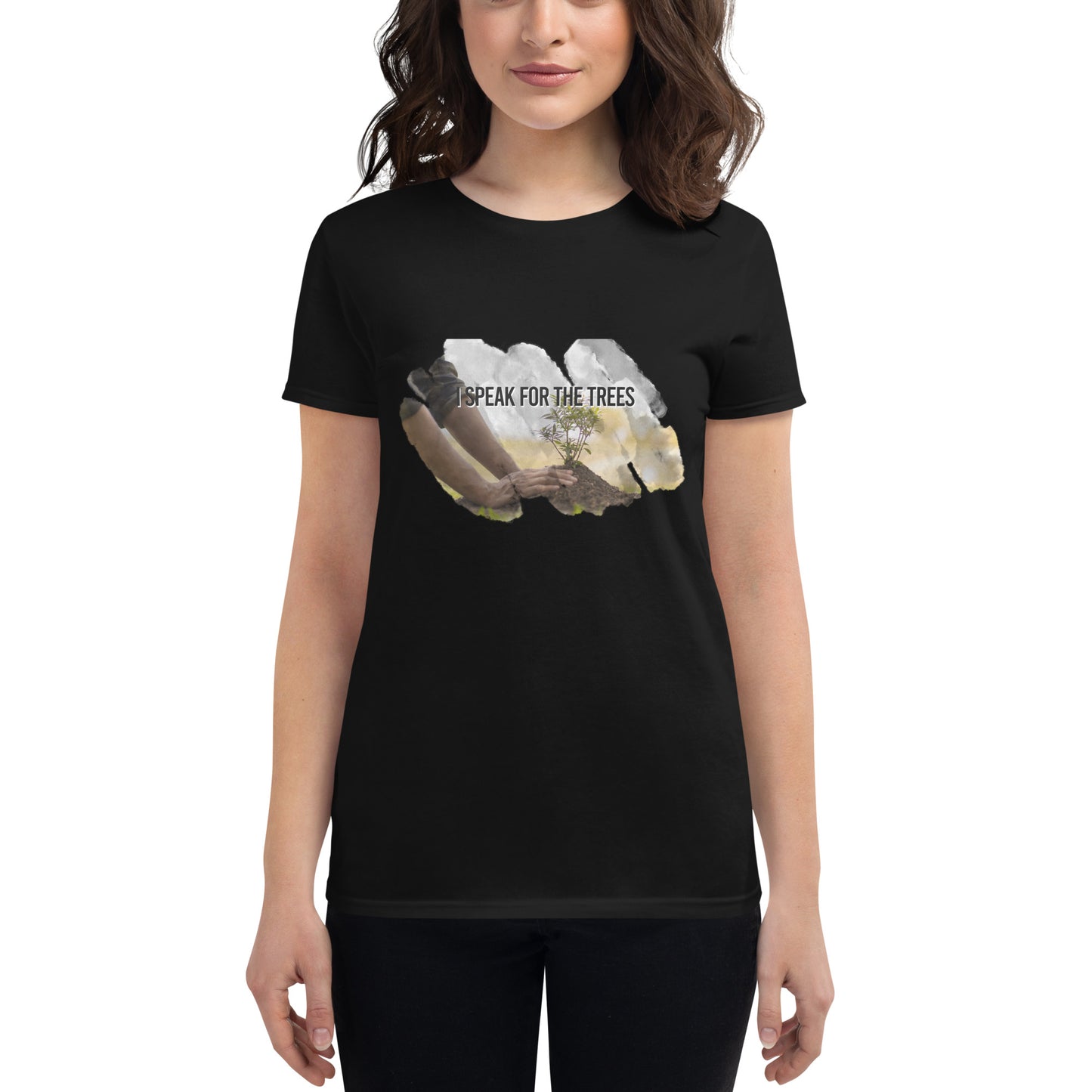 I Speak for the Trees Women’s Motivational Black T-Shirt