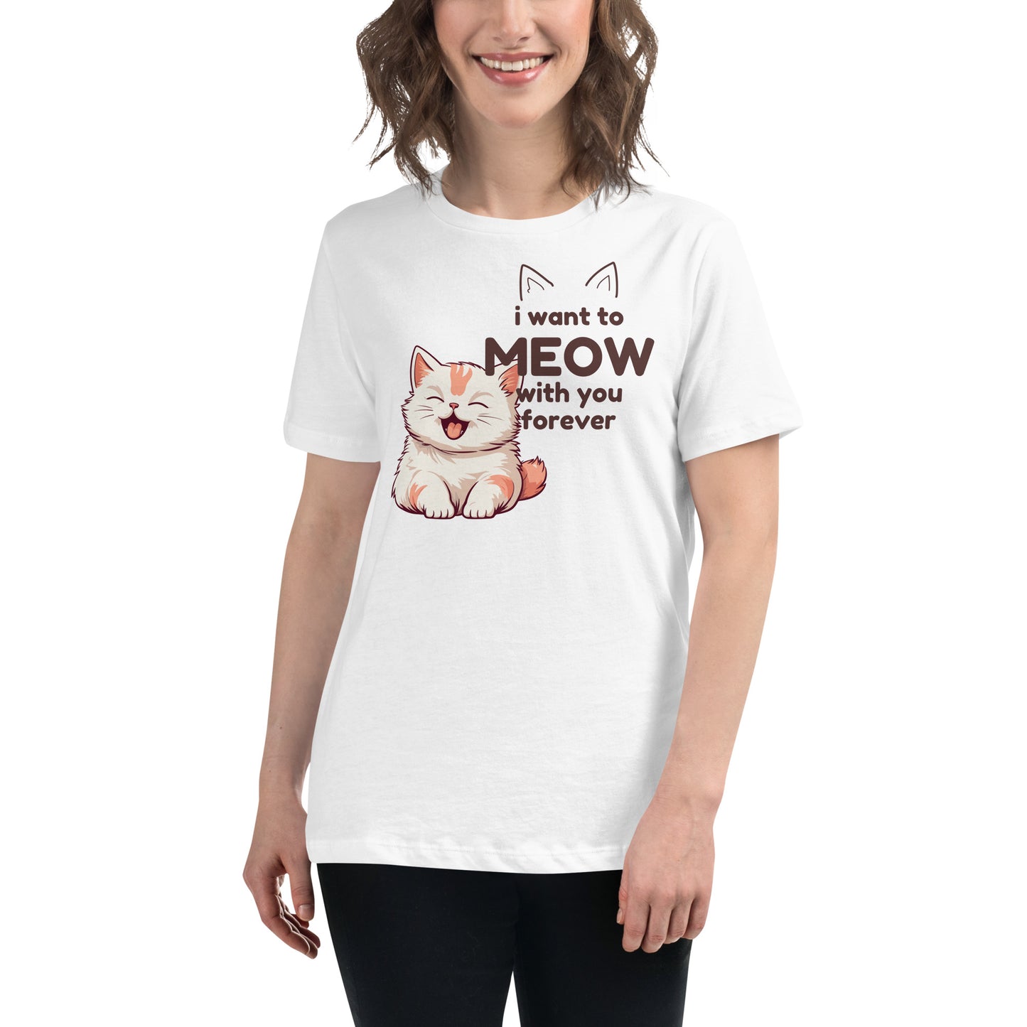 I Want to Meow with You Forever White Motivational Women’s T-Shirt Lifestyle