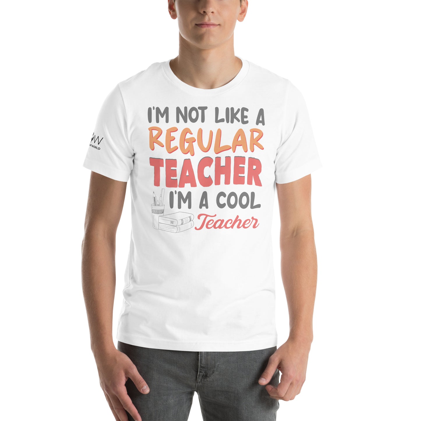 I’m Not Like a Regular Teacher, I’m a Cool Teacher White Motivational Men's T-Shirt