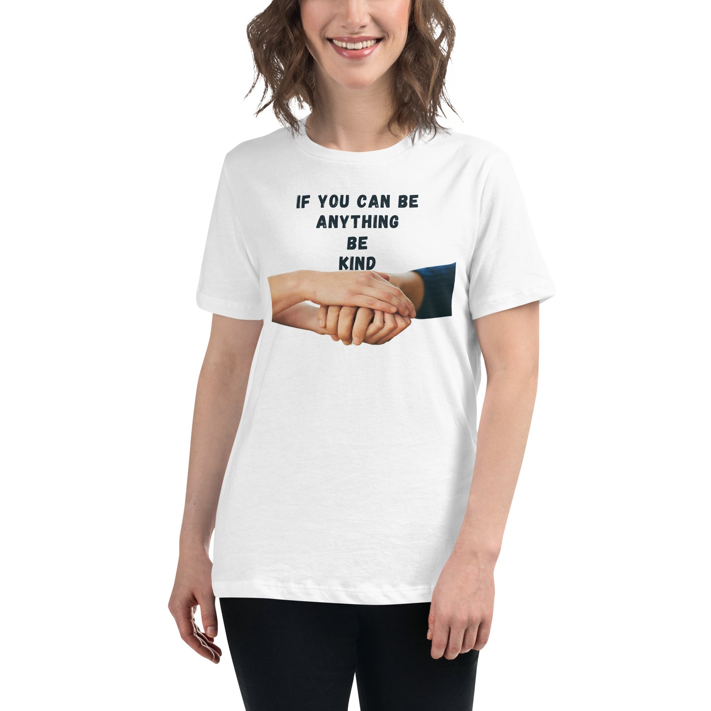 If You Can Be Anything, Be Kind (Helping Hands Design) White Motivational Women’s T-Shirt Lifestyle