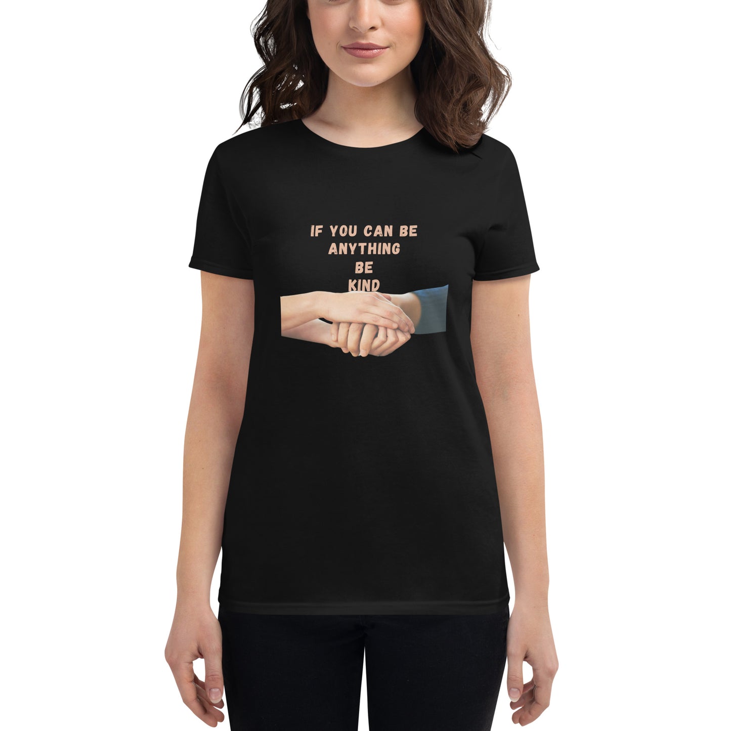 If You Can Be Anything, Be Kind (Holding Hands Design) Women’s Motivational Black T-Shirt