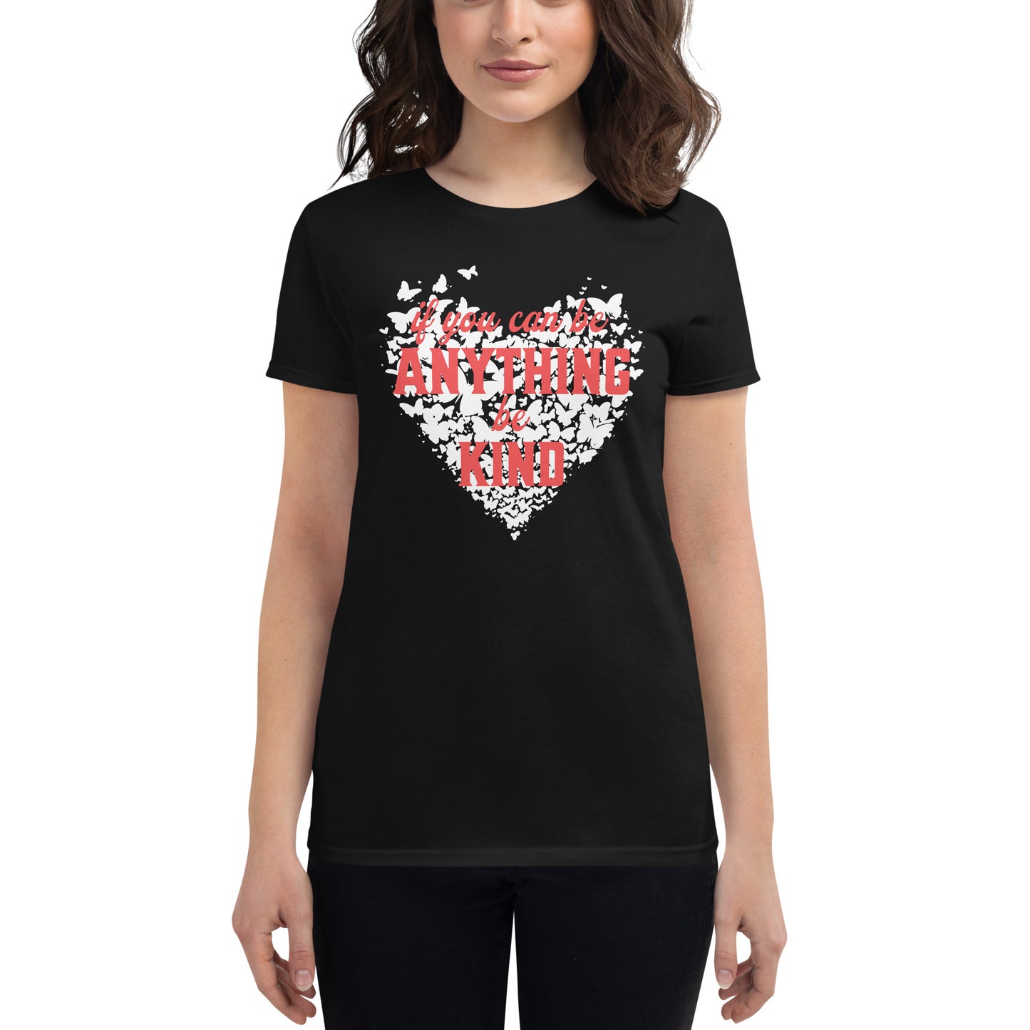 If You Can Be Anything, Be Kind Women’s Motivational Black T-Shirt
