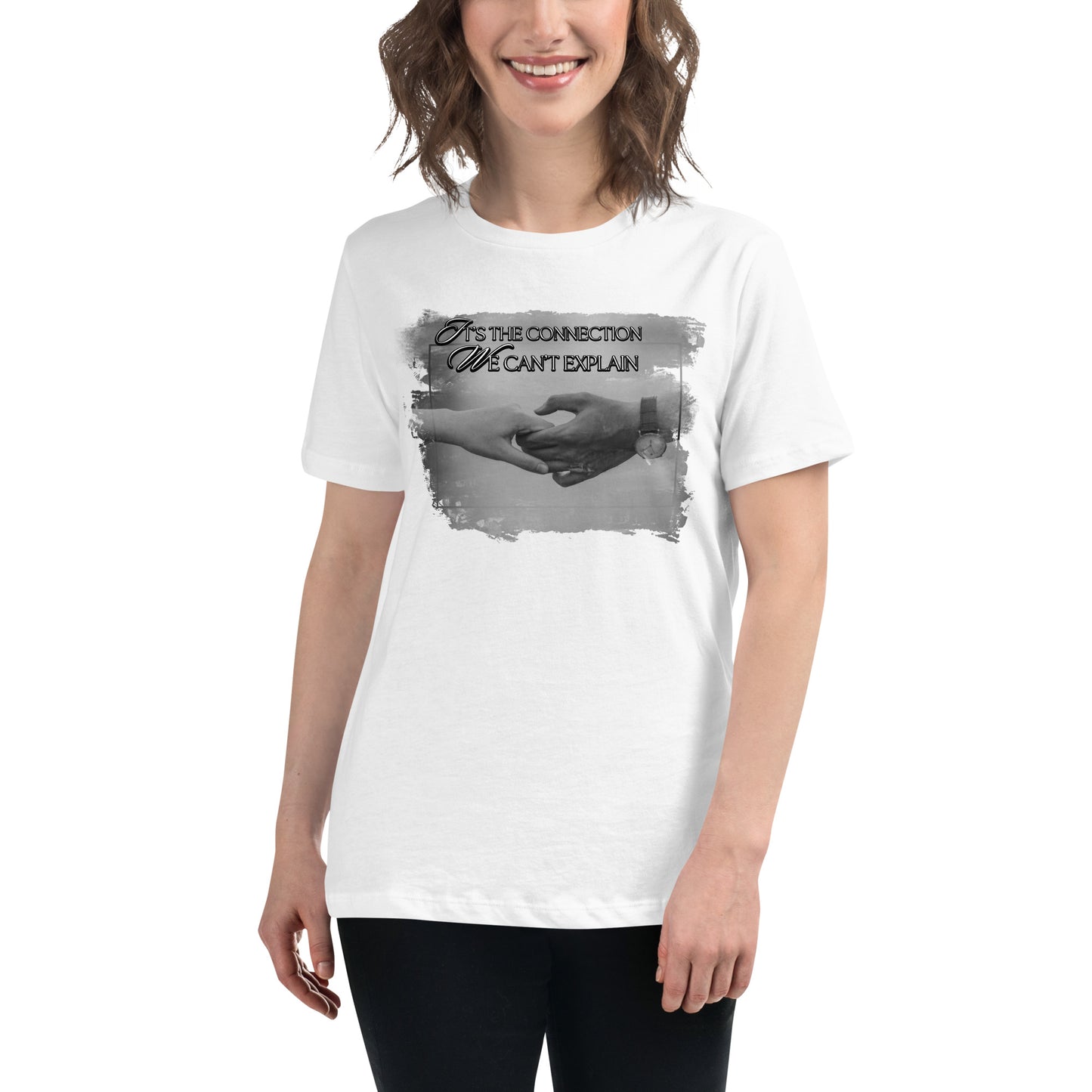 It’s the Connection We Can’t Explain – Monochrome Touch Edition White Motivational Women’s T-Shirt Lifestyle
