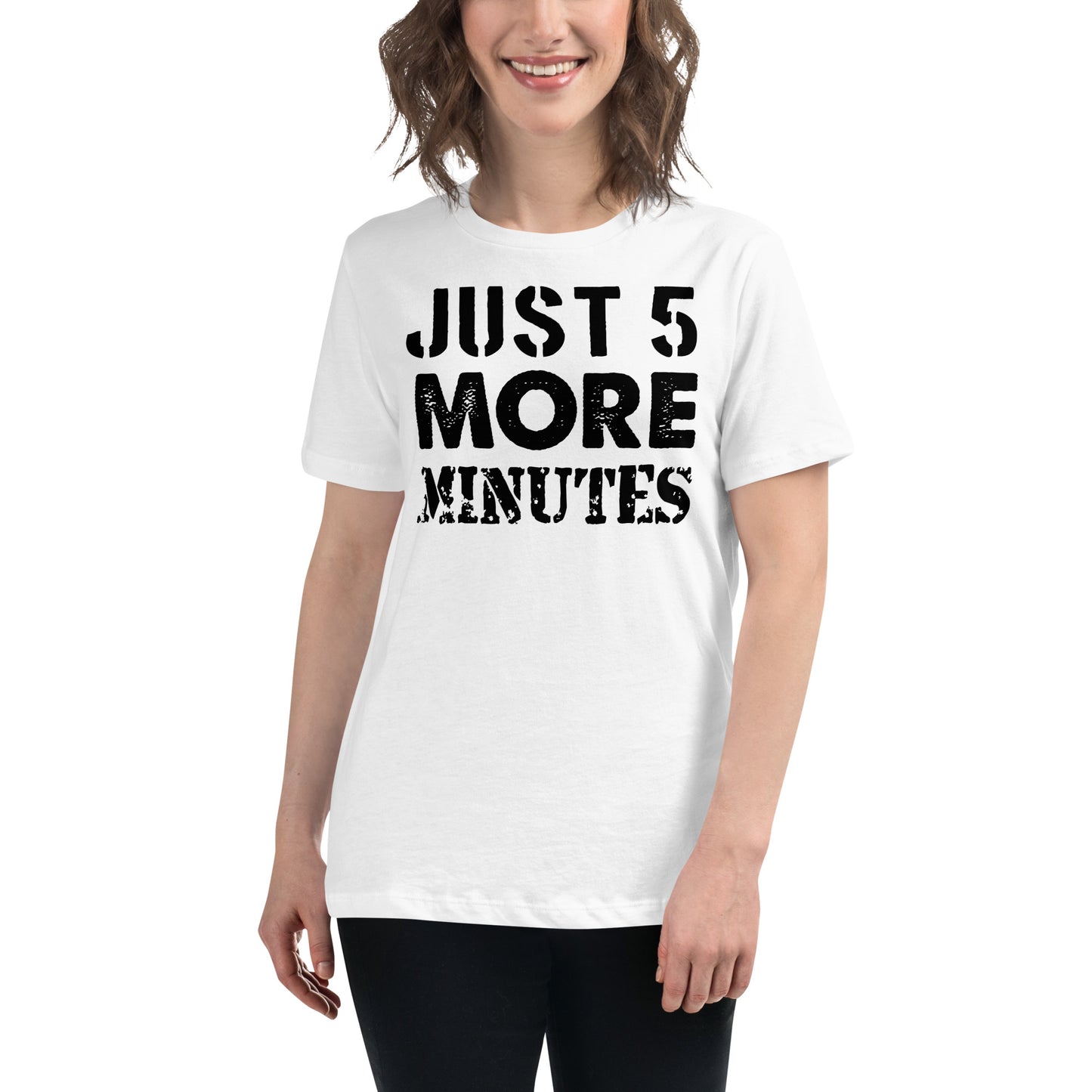Just 5 More Minutes – Classic Grind Edition White Motivational Women’s T-Shirt Lifestyle
