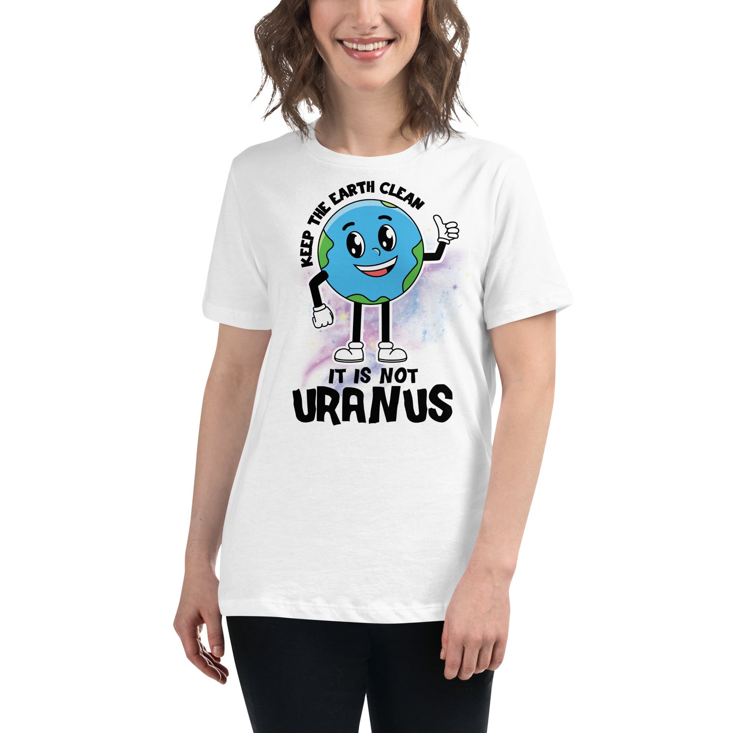 Keep the Earth Clean Not Uranus Cartoon White Motivational Women’s T-Shirt Lifestyle