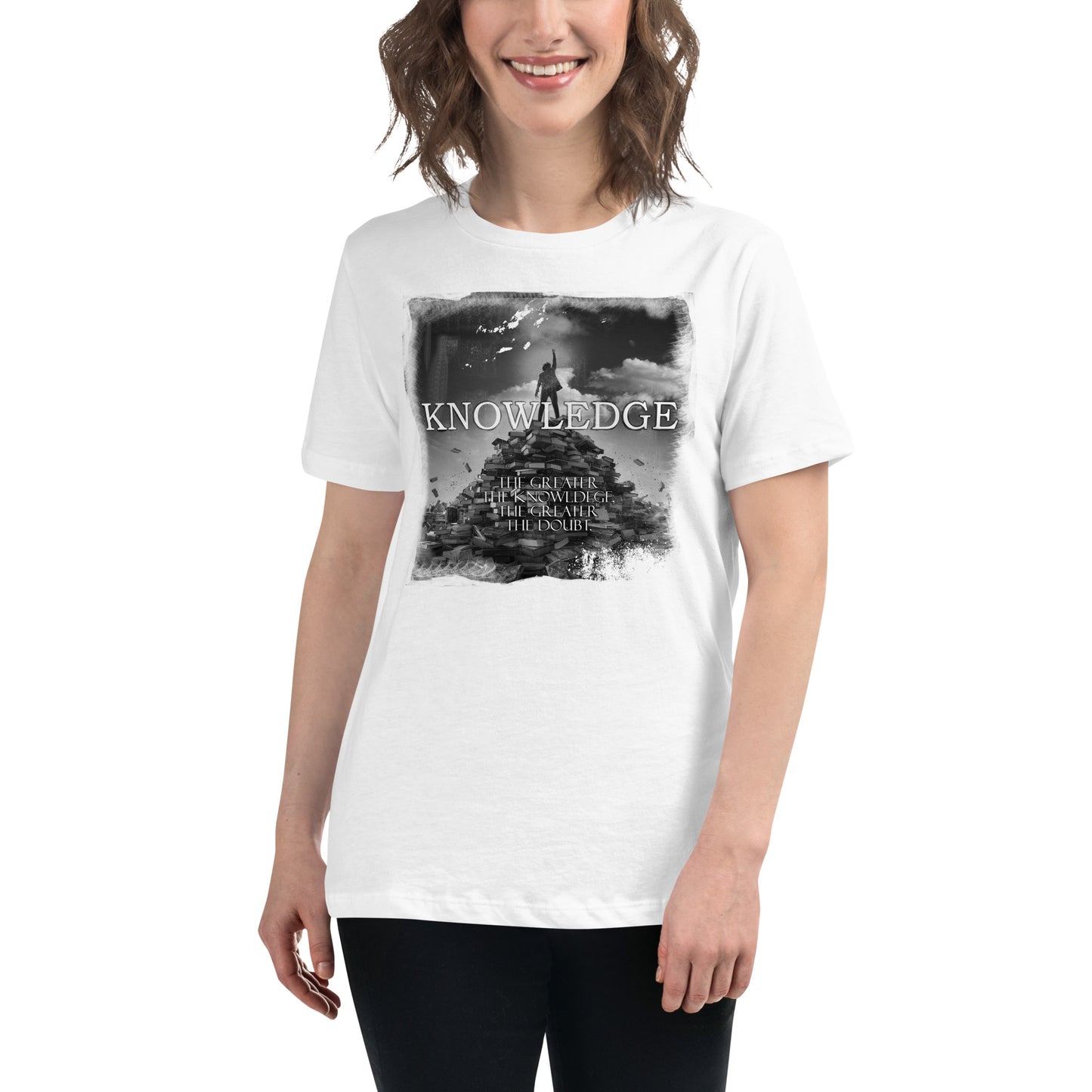 Knowledge: The Greater The Knowledge The Greater The Doubt White Motivational Women’s T-Shirt Lifestyle