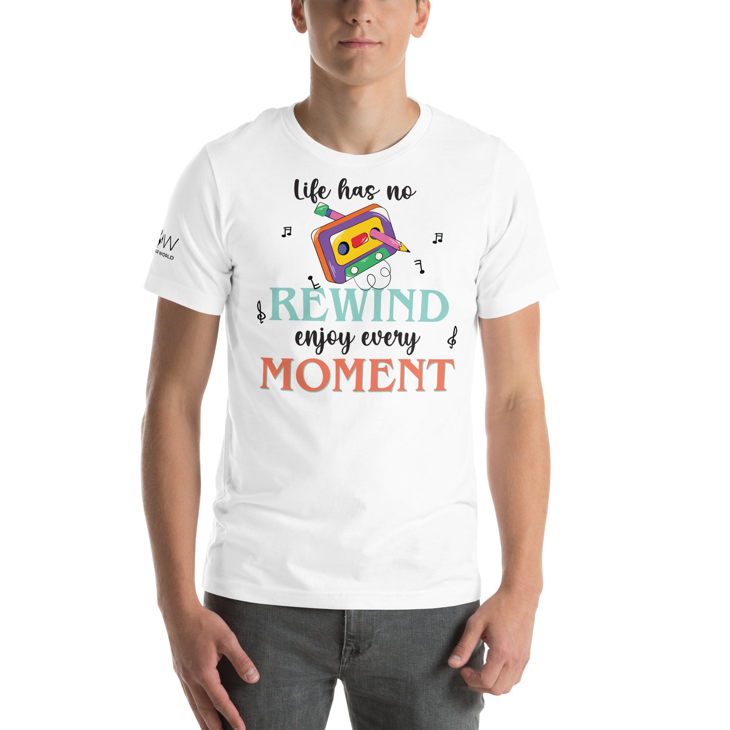 Life Has No Rewind, Enjoy Every Moment White Motivational Men's T-Shirt