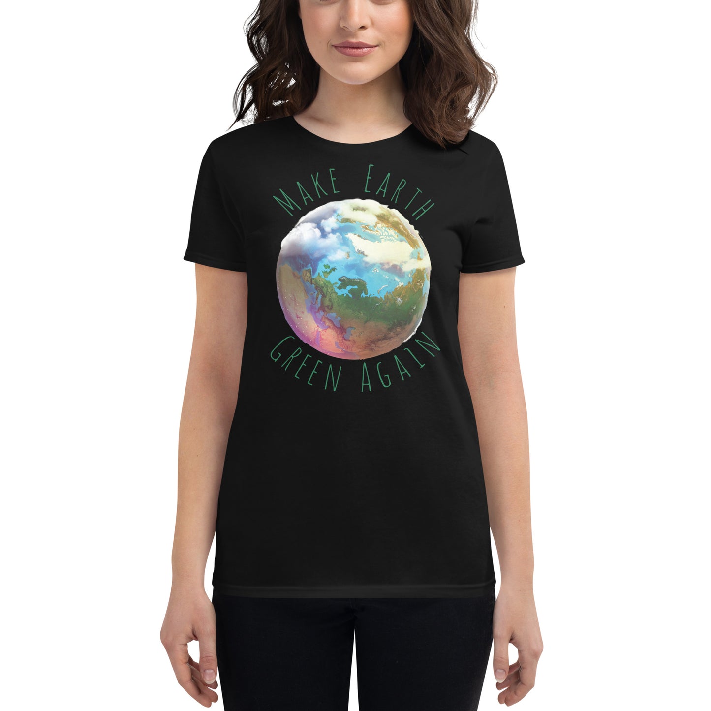 Make Earth Green Again Women’s Motivational Black T-Shirt