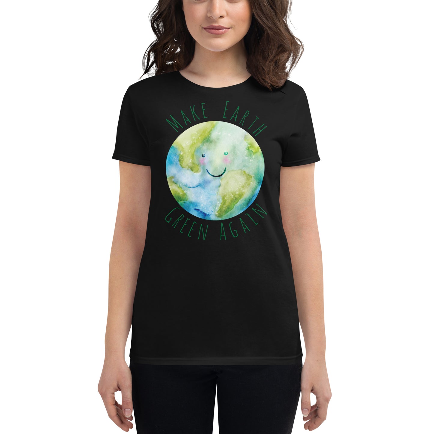 Make Earth Green Again Women’s Motivational Black T-Shirt