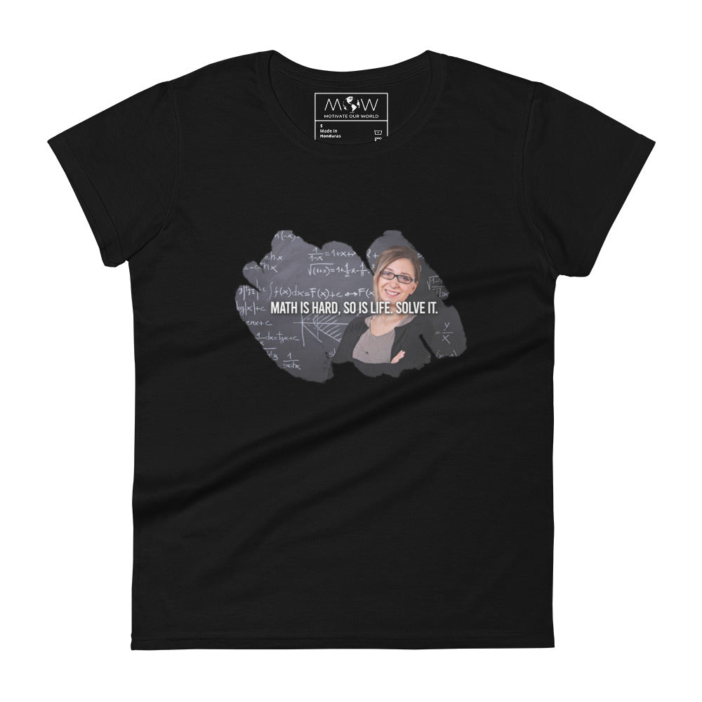 Math Is Hard, So Is Life—Solve It Women’s Motivational Black T-Shirt