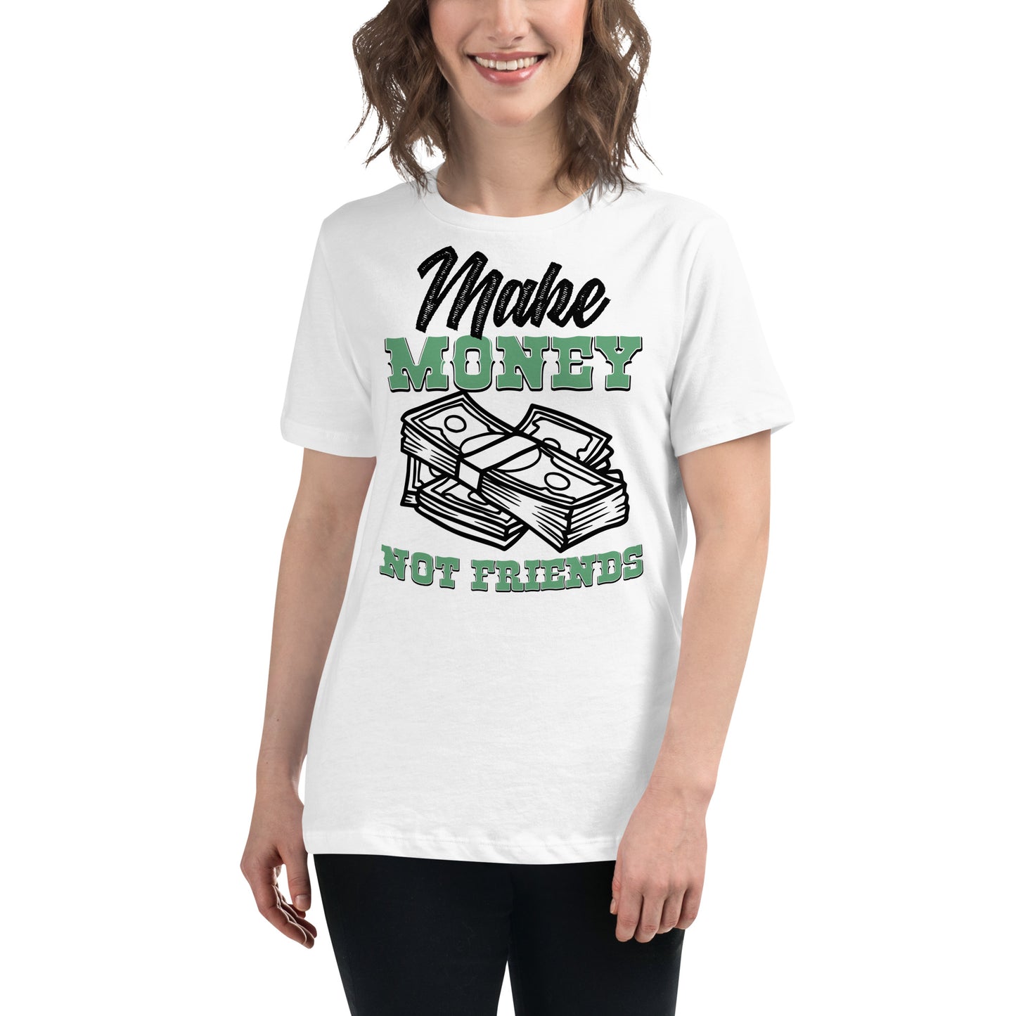 Money Not Friends White Motivational Women’s T-Shirt Lifestyle