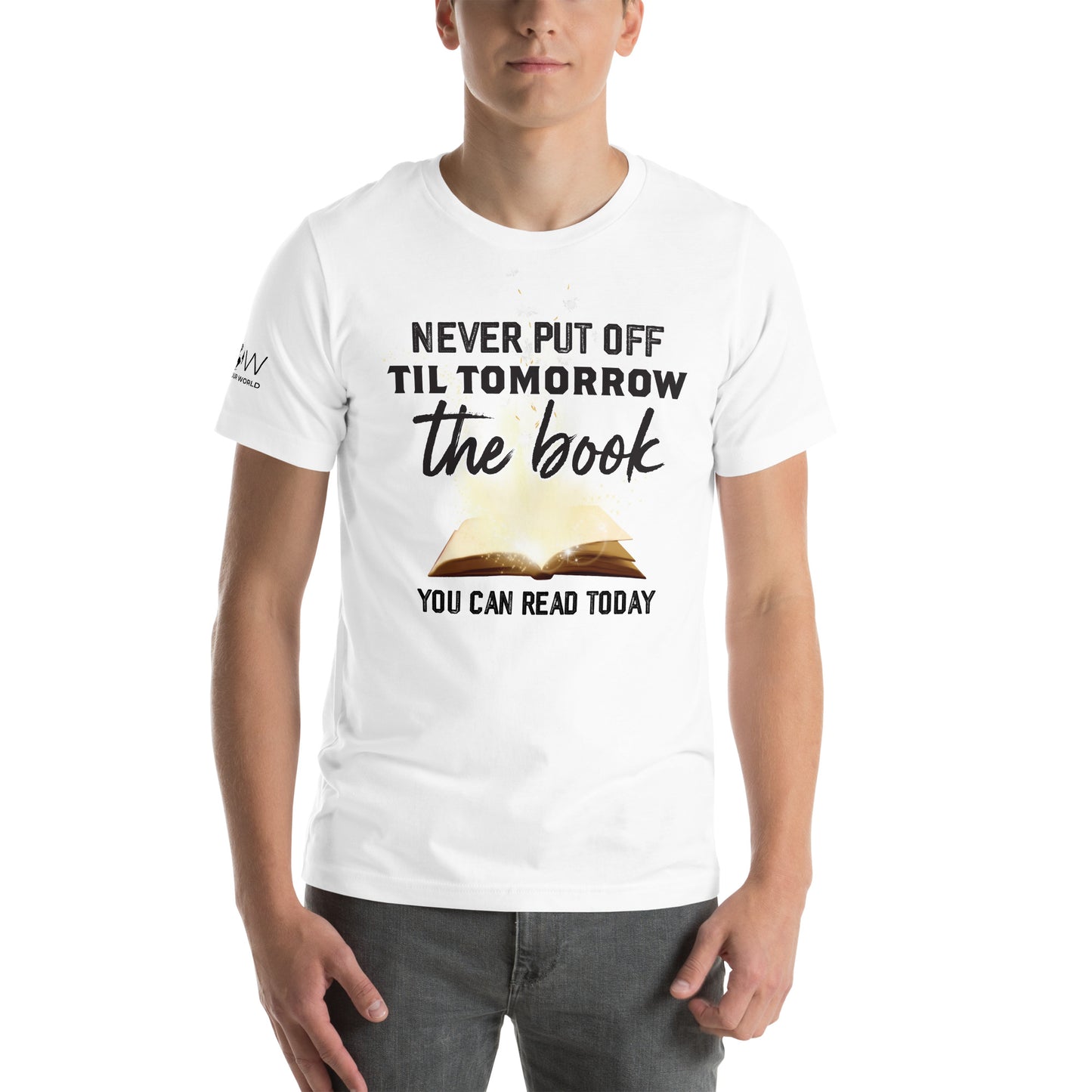 Never Put Off Til Tomorrow the Book You Can Read Today White Motivational Men's T-Shirt
